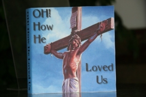 Oh, How He Loved Us